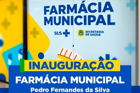 Prefeitura inaugura Farmácia Municipal nesta quinta-feira